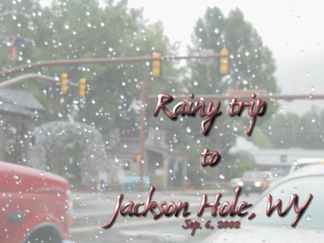 West Yellowstone to Jackson Hole - 090602