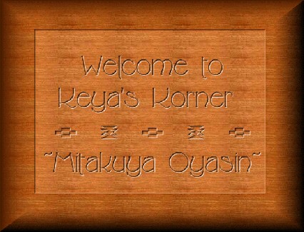 Welcome to Keya's Korner  We Are All Related